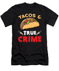 True Crime and Tacos Manuel Schmucker T-Shirt