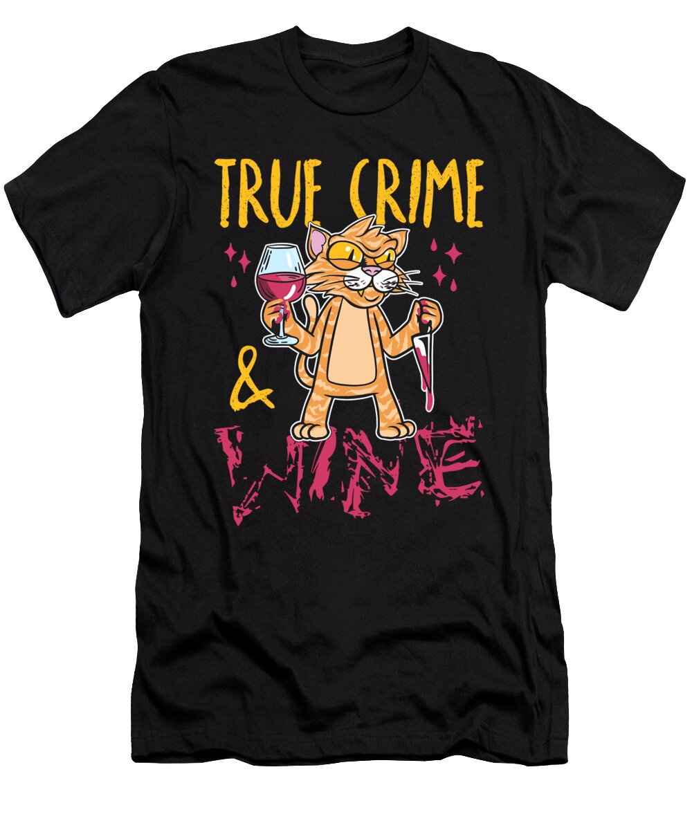 True Crime and Wine Psycho Cat Me T-Shirt