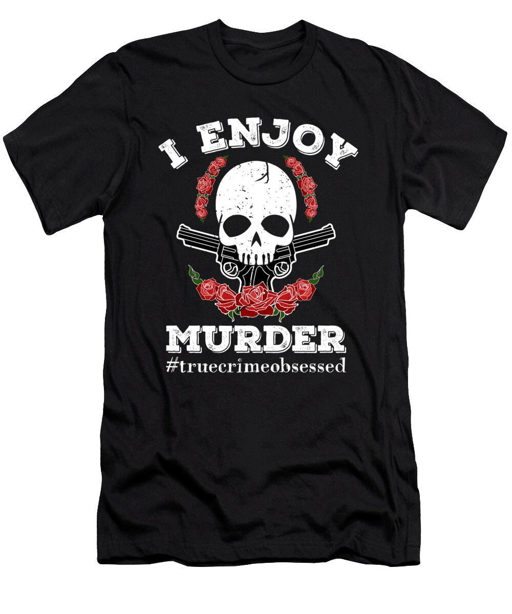 True Crime Obsessed Skull Guns Me T-Shirt