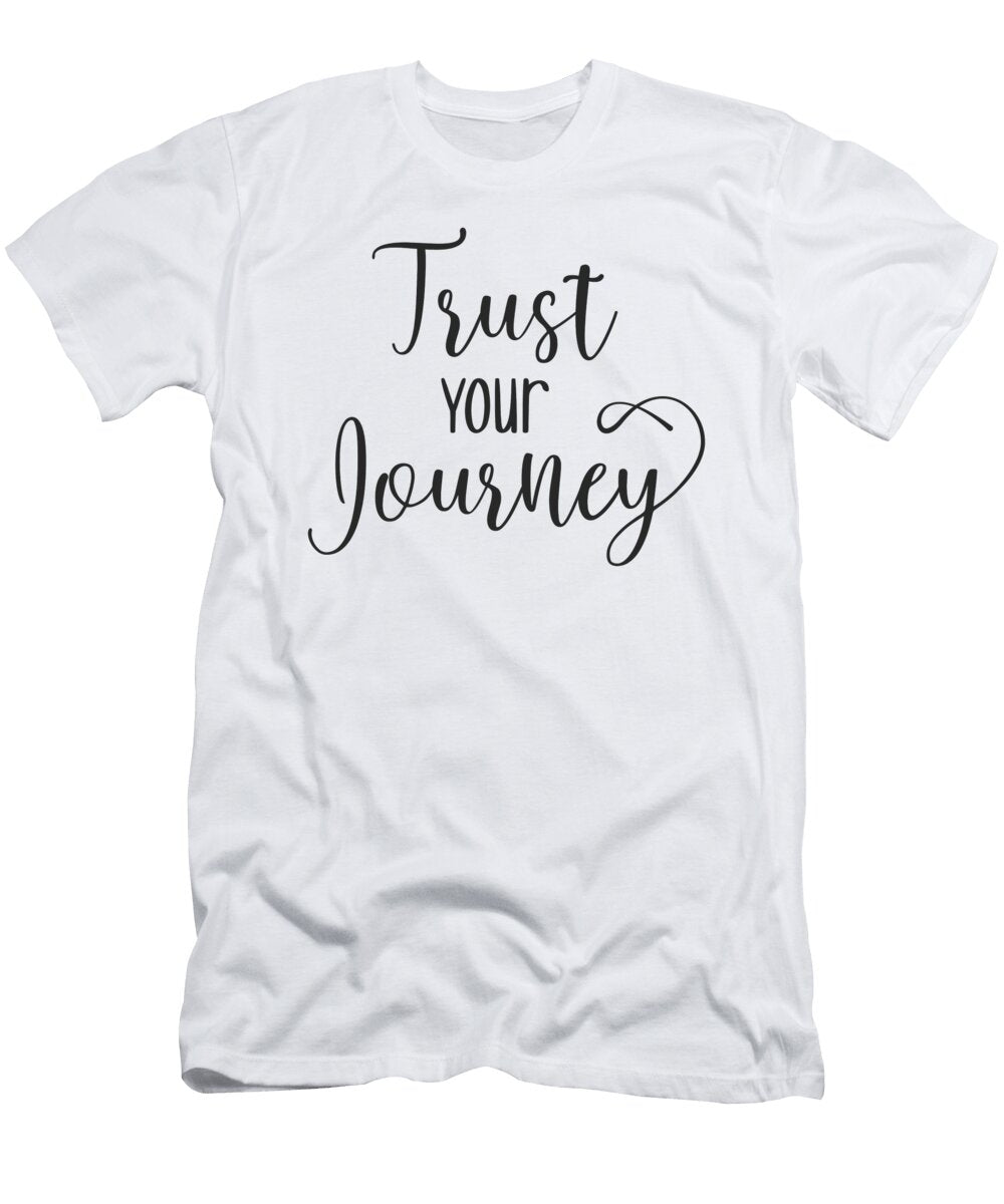 Trust Your Journey Success Hustle Workout and Gym Motivational Matthew Chan T-Shirt