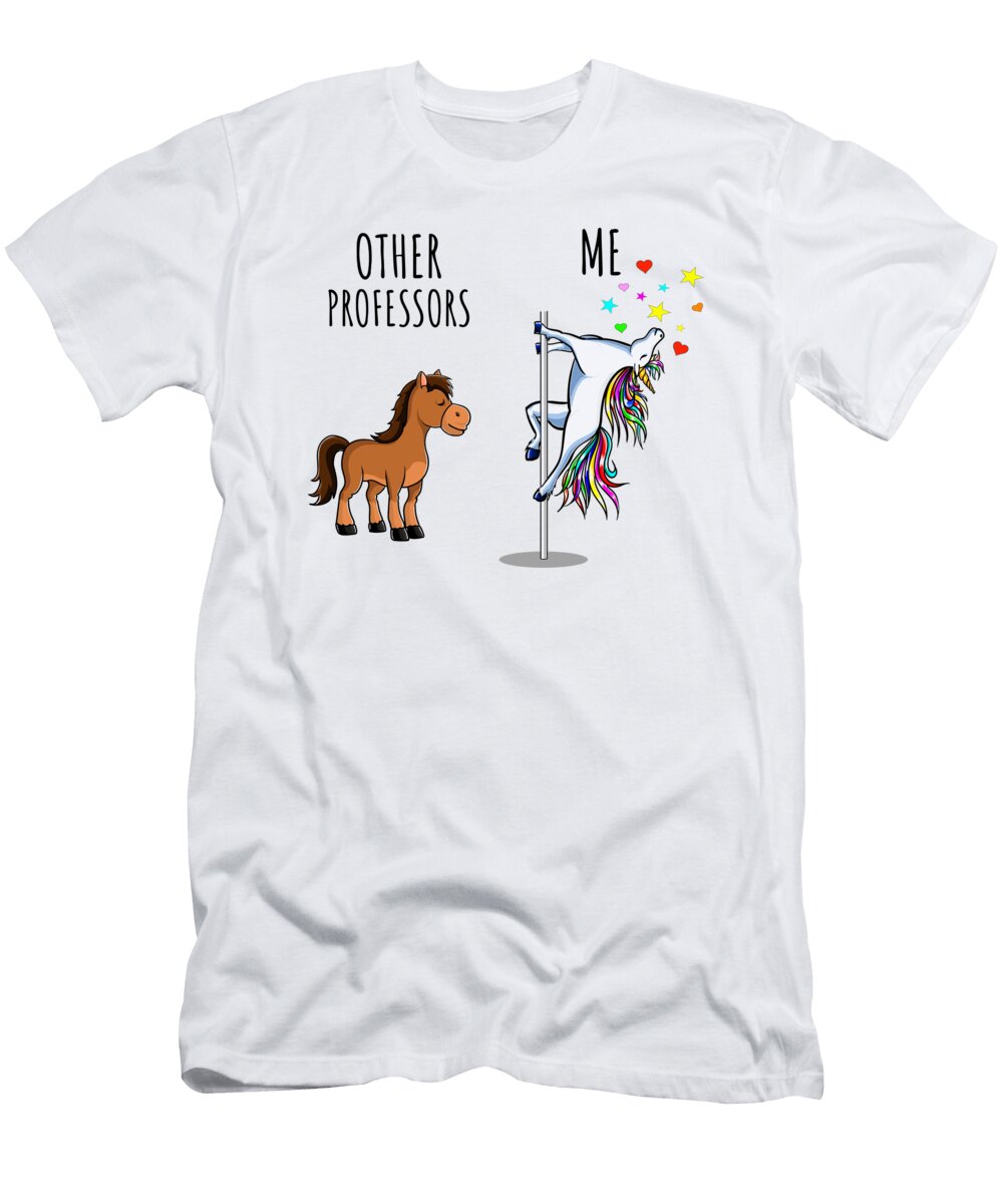 Unicorn Professor Other Me Funny Gift for Professor Cute Birthday Present Magical Joke Quote Gag Funnygiftscreation T-Shirt