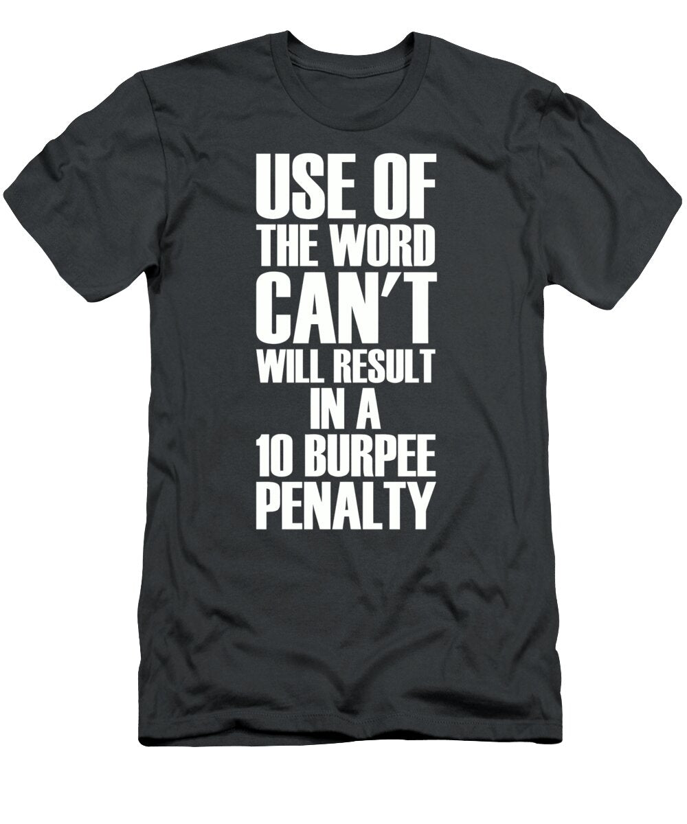 Use of the Word Cant Will Result in a 10 Burpee Penalty Funny Gym Paramita Rahayu T-Shirt