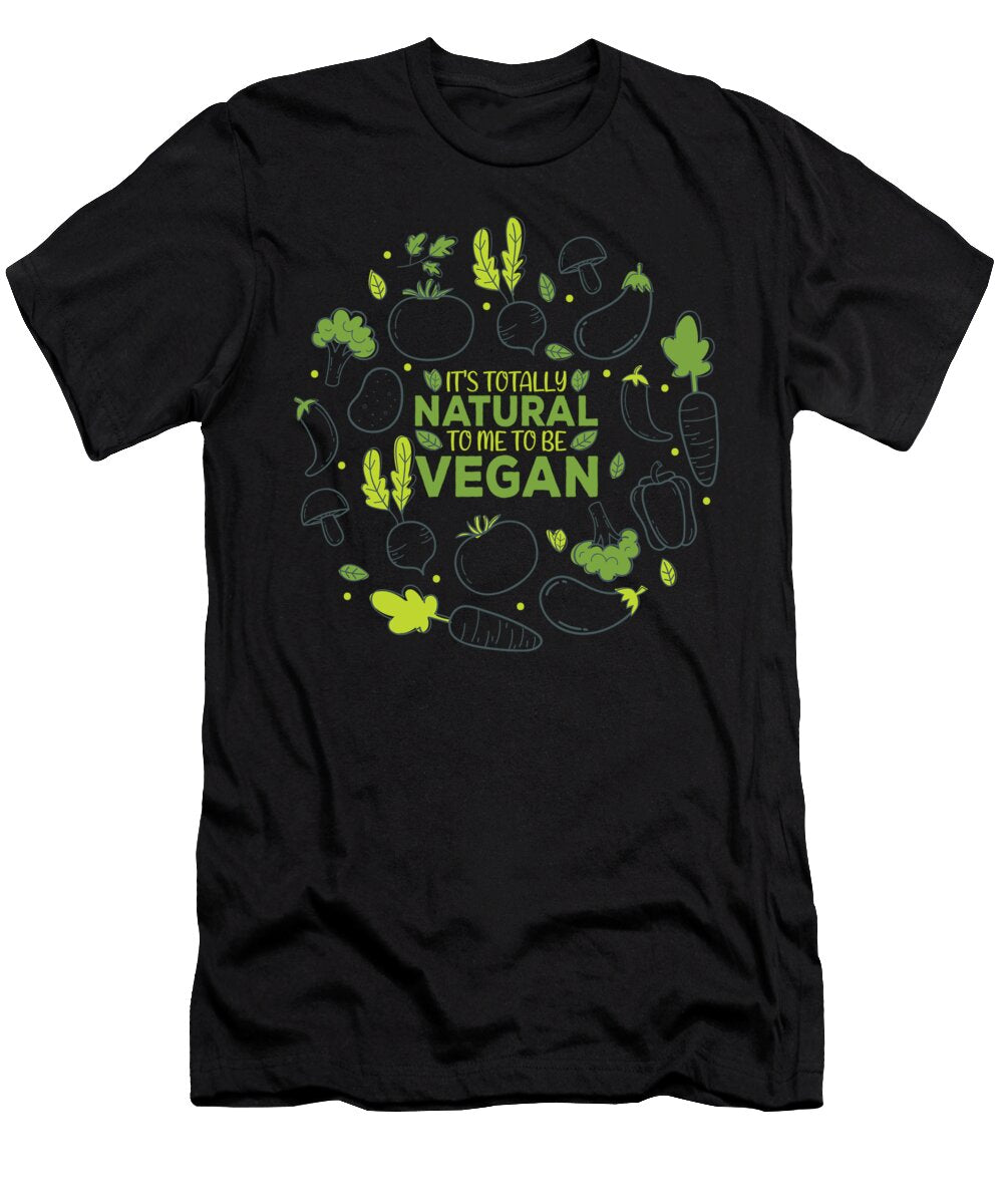 Vegan Design Its Totally Natural to Me Matthias Damm T-Shirt