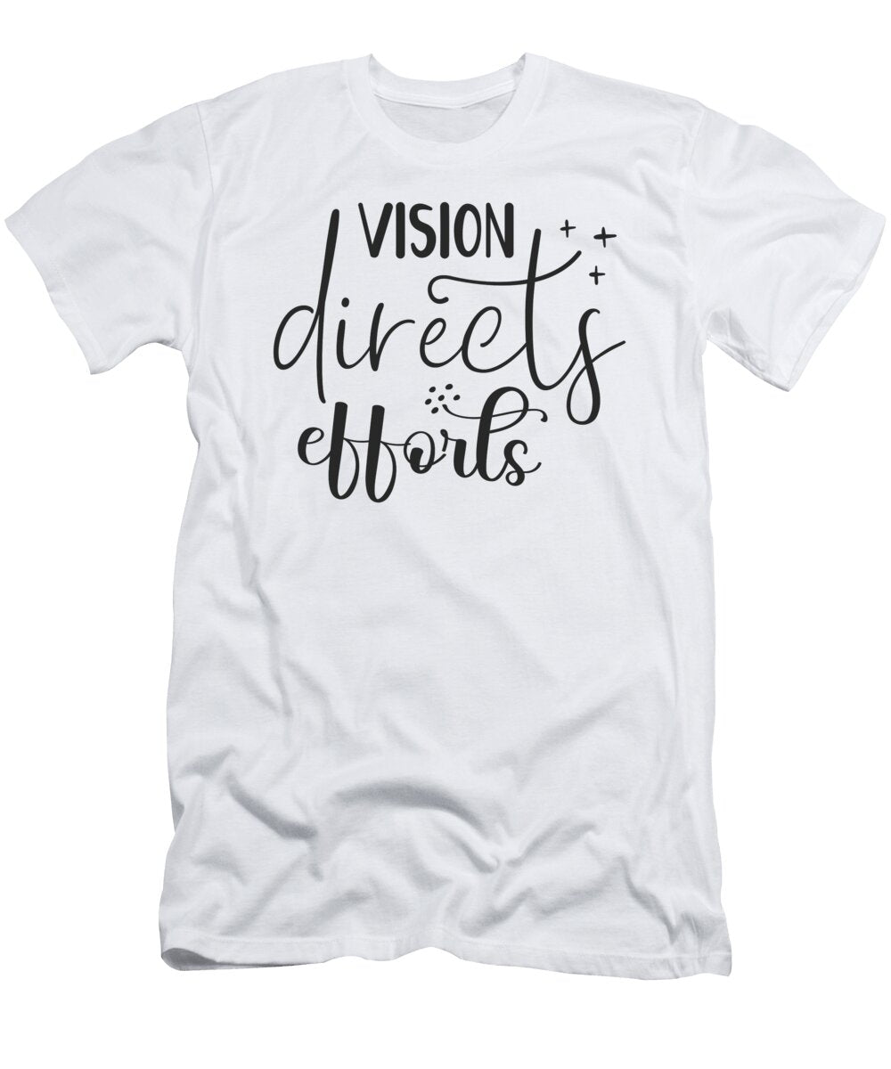 Vision Directs Efforts Success Hustle Workout and Gym Motivational Matthew Chan T-Shirt
