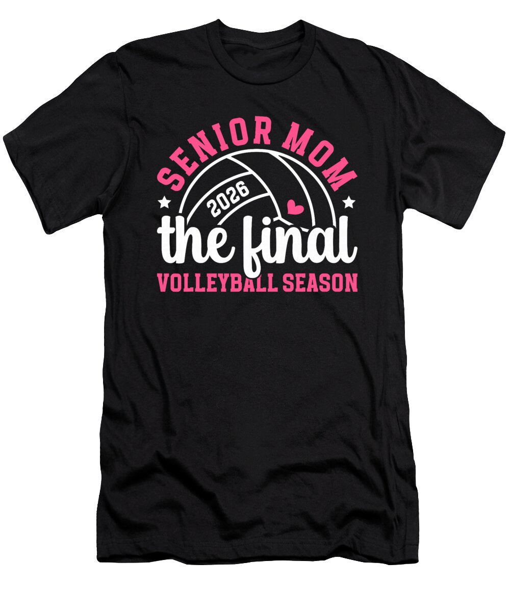 Volleyball Senior Mom 2026 the Final Volleyball Coami Tacti T-Shirt