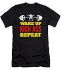 Wake Up Kick Ass Repeat Fitness Gym Workout Quote Teequeen2603 T-Shirt