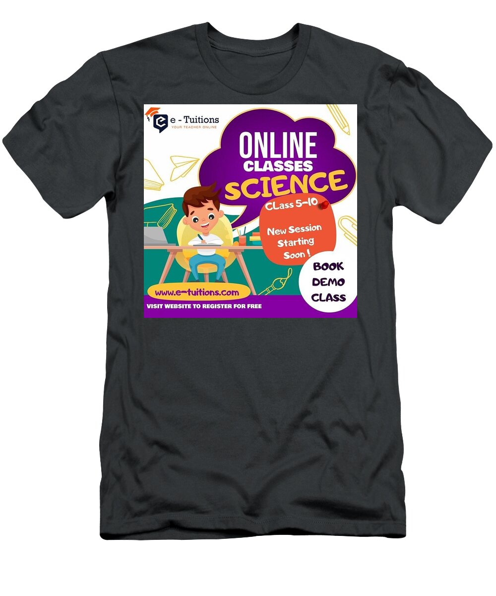 Want Online Classes for Science Class E Tuitions T-Shirt