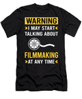 Warning Filmmaking Filmmaker Film Making Petrona Romero T-Shirt