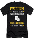 Warning Screenwriting Screenwriter Petrona Romero T-Shirt