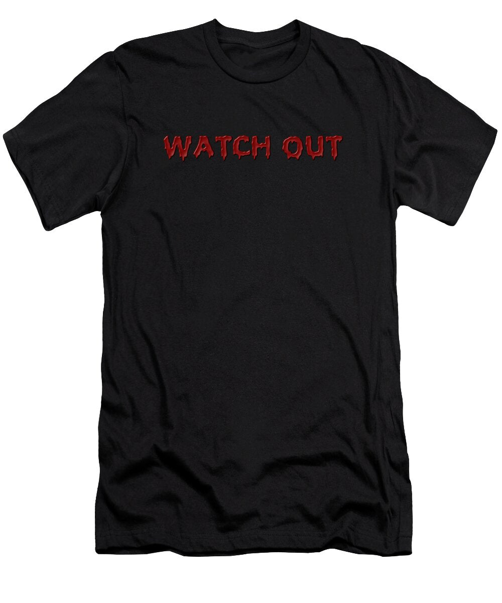 Watch Out Writing in Red Color Silvy Tanamas T-Shirt
