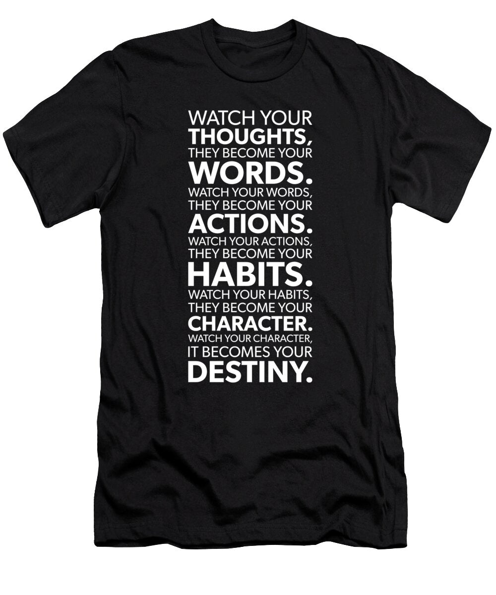 Watch Your Thoughts They Become Your Actions Gym Hustle Success Matthew Chan T-Shirt