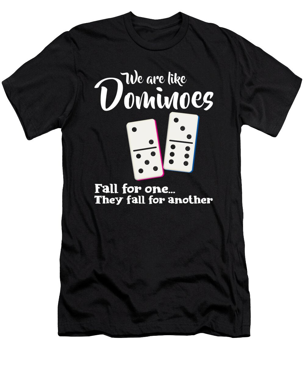 We Are Like Dominoes Tiles Puzzler Game Gift Thomas Larch T-Shirt