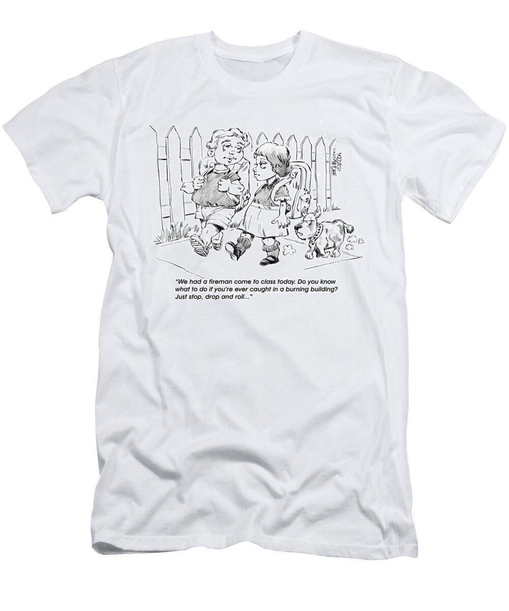 We Had a Fireman Come to Class Today Do You Know What Bruce Bolinger T-Shirt