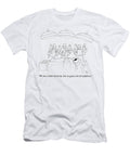 We Lose a Little Dexterity But We Gain a Lot of Confidence Paul Noth T-Shirt