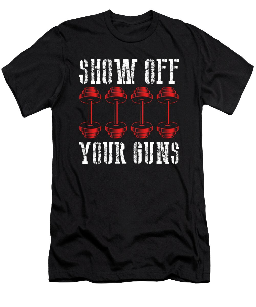 Weightlifter Gift Show Off Your Guns Weightlifting Humor Kanig Designs T-Shirt