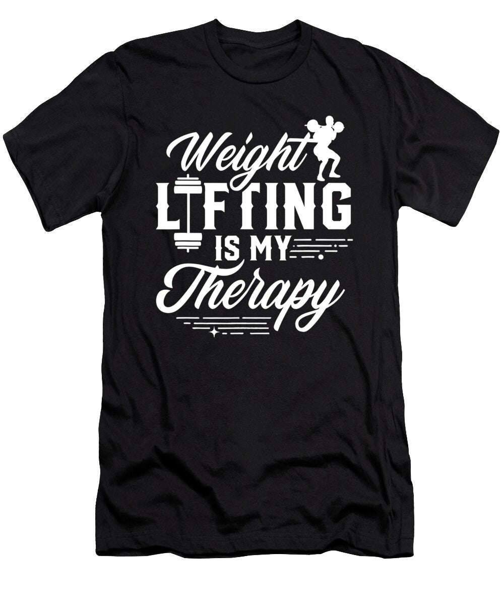 Weightlifting Is My Therapy Weightlift Deadlift Weightlifter 1 T-Shirt