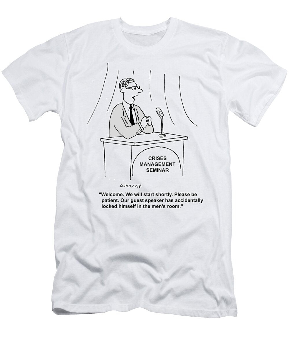 Welcome We Will Start Shortly Please Be Patient Aaron Bacall T-Shirt