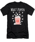 Whats Poppin Popcorn Pun Me T-Shirt