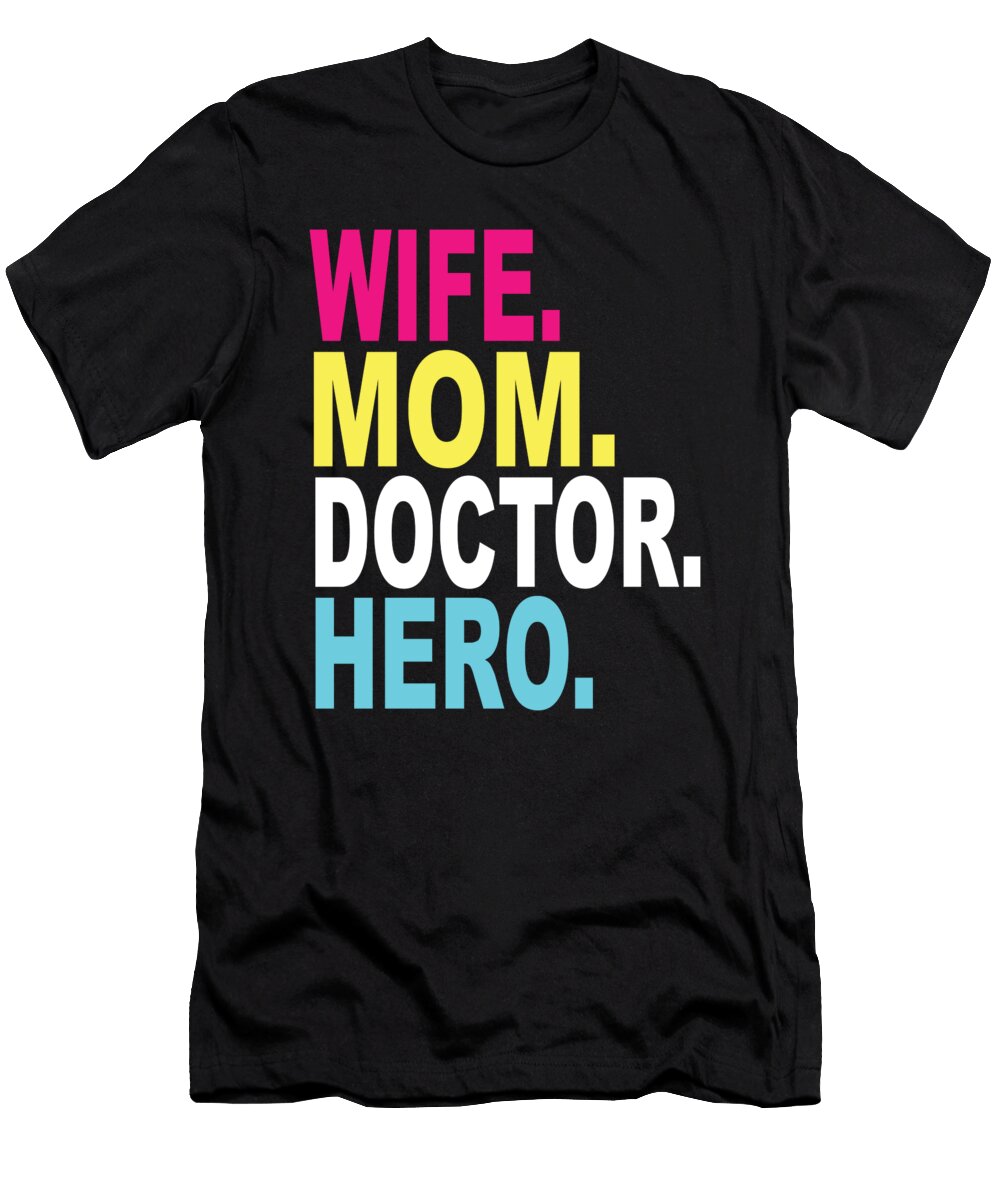 Wife Mom Doctor Hero Steven Zimmer T-Shirt