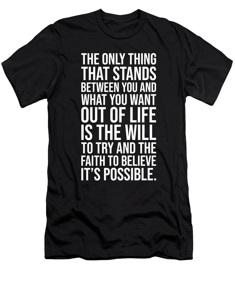 Will to Try and Faith to Believe Success Motivational Matthew Chan T-Shirt