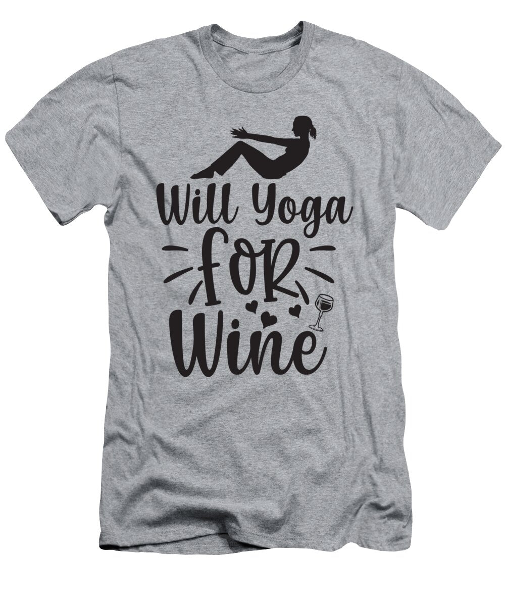 Will Yoga for Wine Anh Nguyen T-Shirt