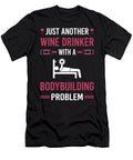 Wine Drinker Bodybuilding Bodybuilder Petrona Romero T-Shirt