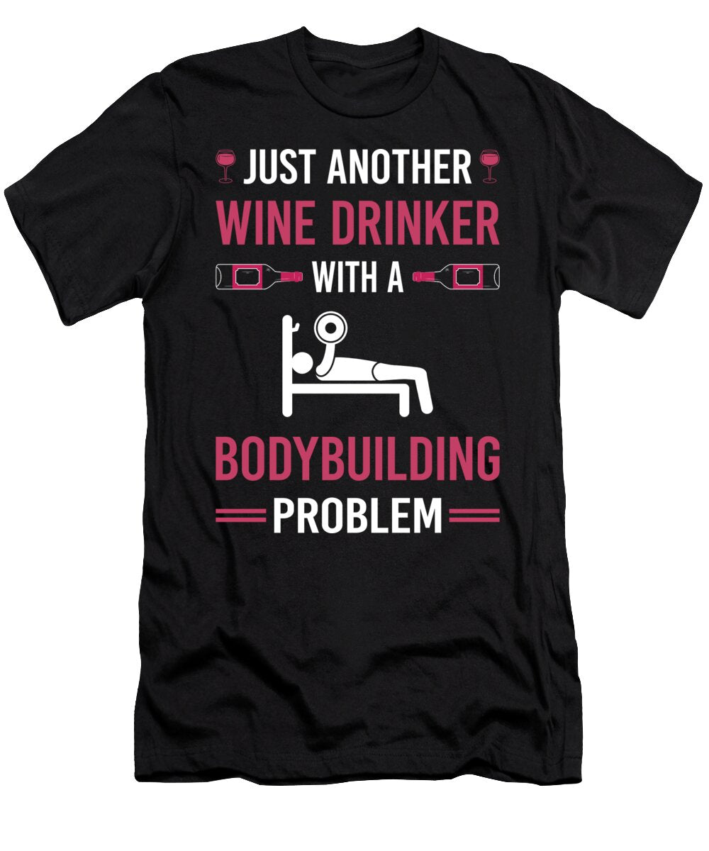 Wine Drinker Bodybuilding Bodybuilder Petrona Romero T-Shirt