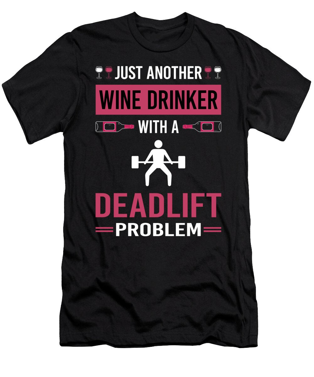 Wine Drinker Deadlift Petrona Romero T-Shirt