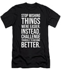 Wish to Become Better Gym Hustle Success Motivational Matthew Chan T-Shirt
