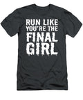 Womens Run Like You Re the Final Girl Funny Halloween Horror Movie Boh Sumay T-Shirt