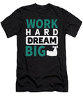 Work Hard Dream Big Jacob Zelazny T-Shirt