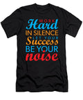 Work Hard in Silence Let Success Be Your Noise Motivational Matthew Chan T-Shirt