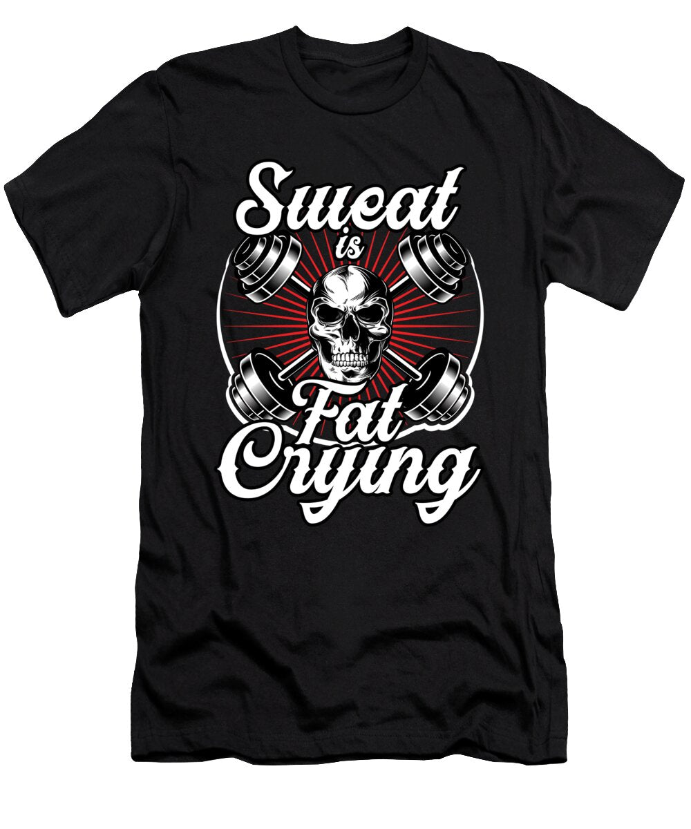 Workout Motivation Gym Health Fitness Coach Sweat Is Fat Crying Thomas Larch T-Shirt