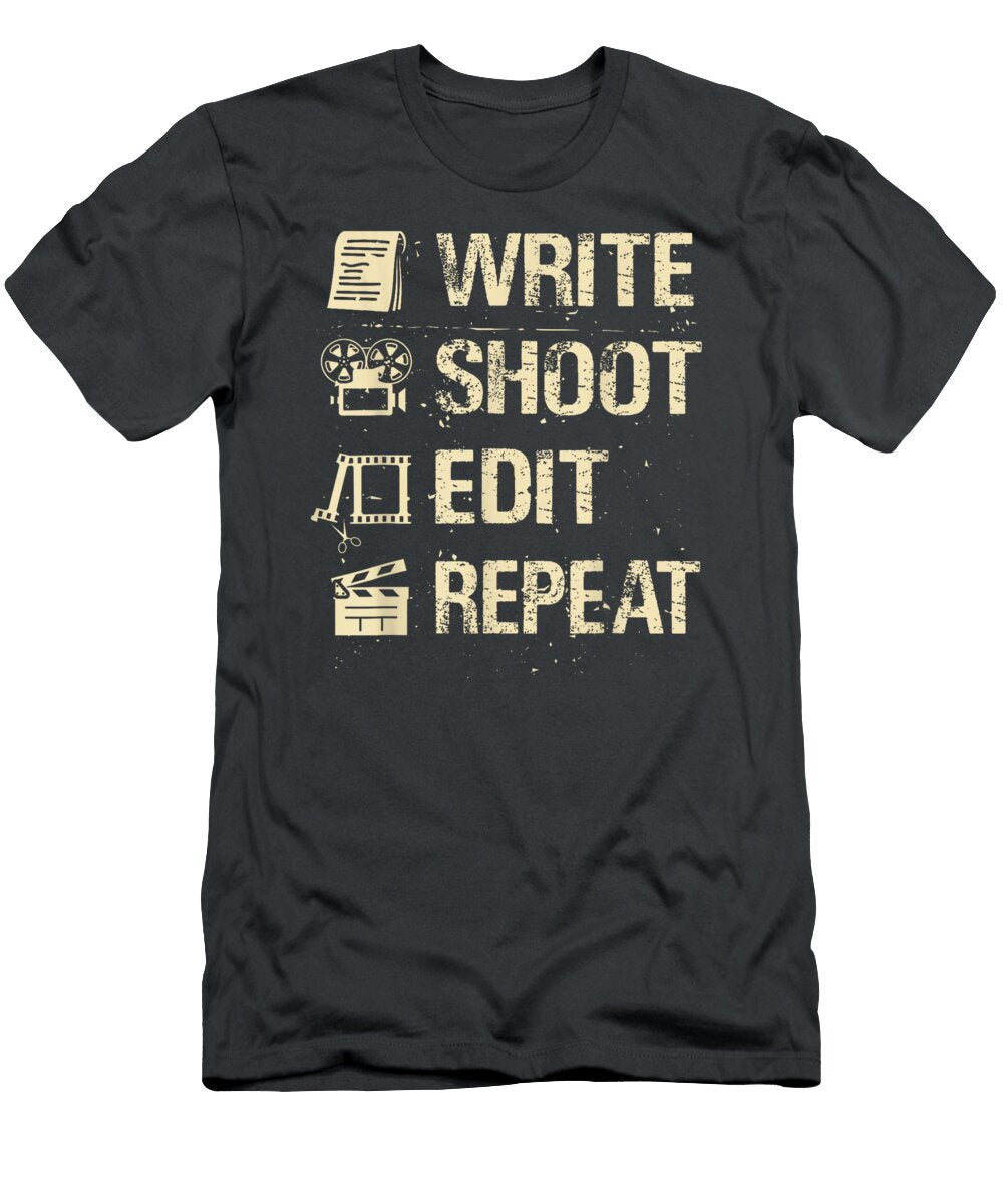 Write Shoot Edit Repeat Funny Filmmaker Director Movie Lover Aarlab Klaid T-Shirt