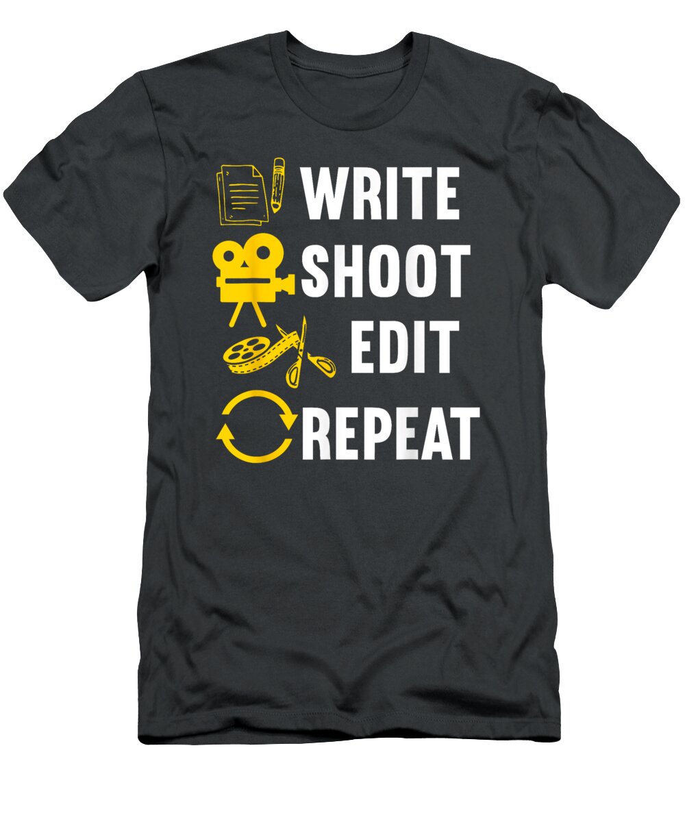 Write Shoot Edit Repeat Movie Filmmaker Director Aleeaq Cress T-Shirt