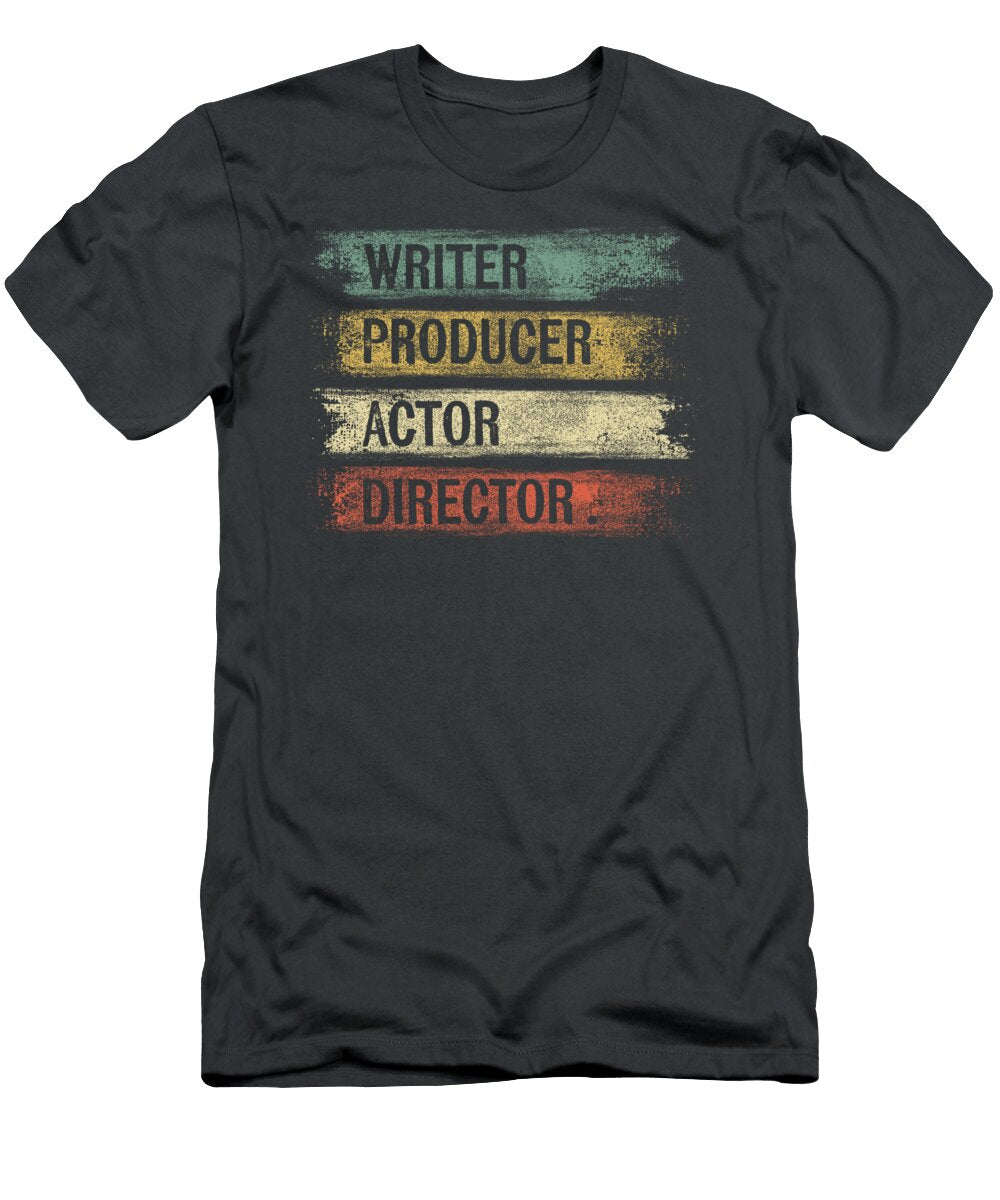 Writer Producer Actor Director Filmmaker S Movie Theater Scouto Marli T-Shirt