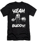 Yeah Buddy Gym Workout Motivational Matthew Chan T-Shirt