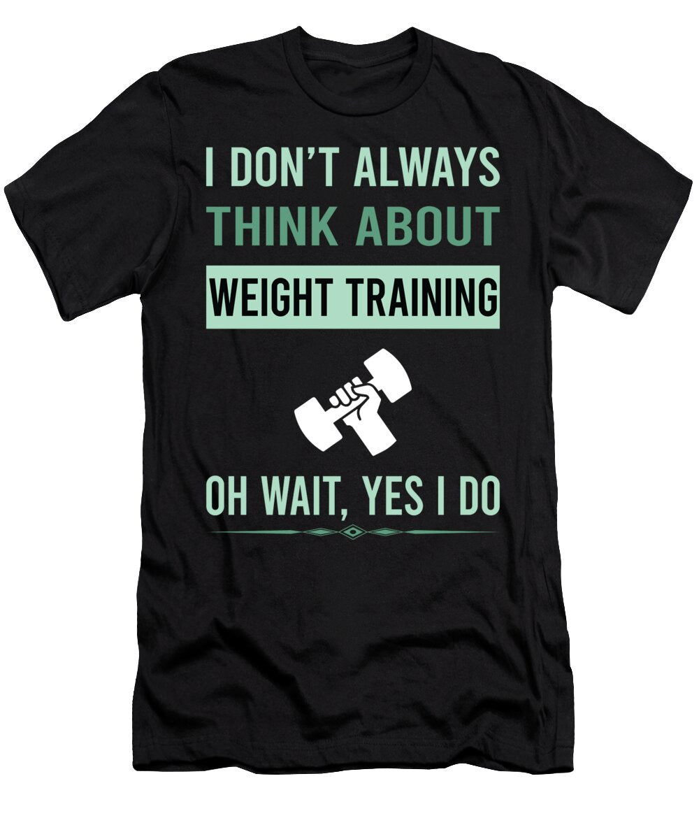 Yes I Do Weight Training Petrona Romero T-Shirt