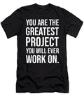 You Are the Greatest Project Gym Hustle Success Motivation Matthew Chan T-Shirt
