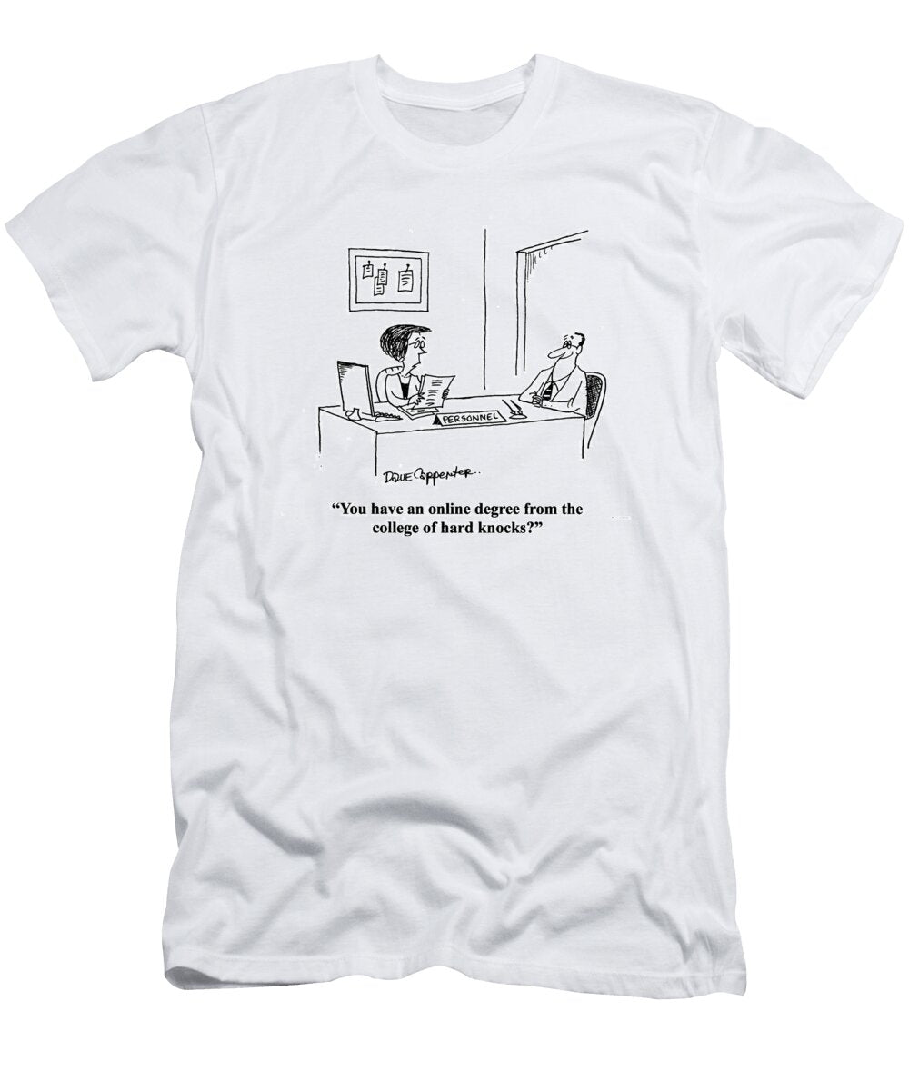 You Have an Online Degree From the College of Hard Knocks Dave Carpenter No Index T-Shirt