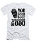 You Look Good Like Embalmer Mortician Embalmers Tshirtconcepts Marvin Poppe T-Shirt