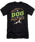 You Should See My Dog At Practice Jacob Zelazny T-Shirt