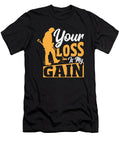 Your Loss Is My Gain Metal Detector Metal Detecting Alessandra Roth T-Shirt